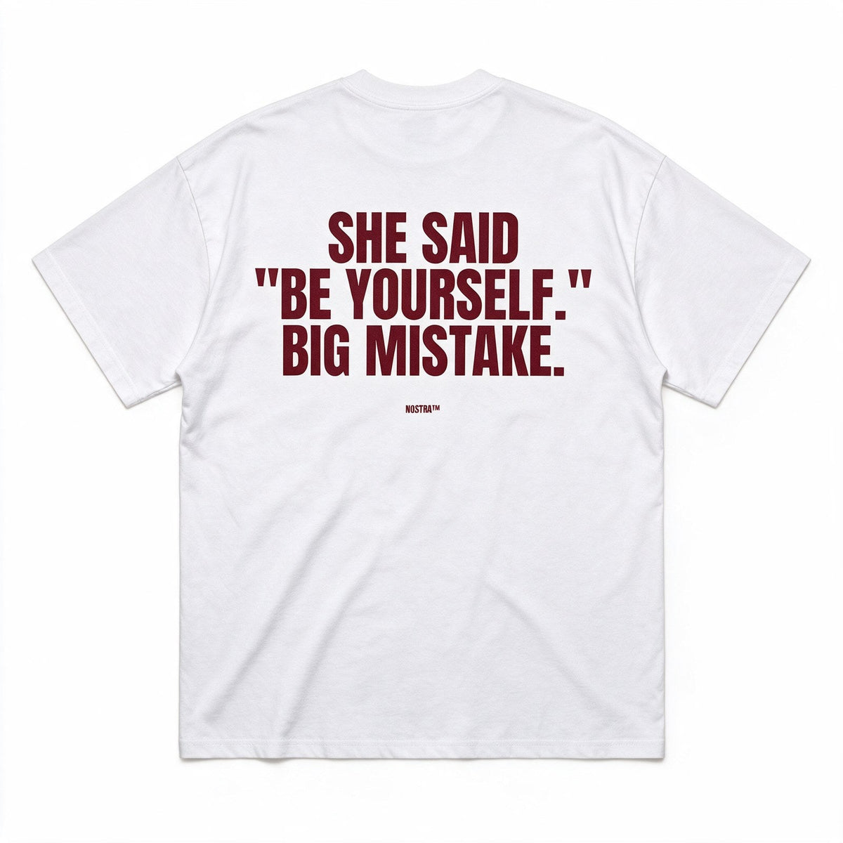 She Said "Be Yourself." Big Mistake.