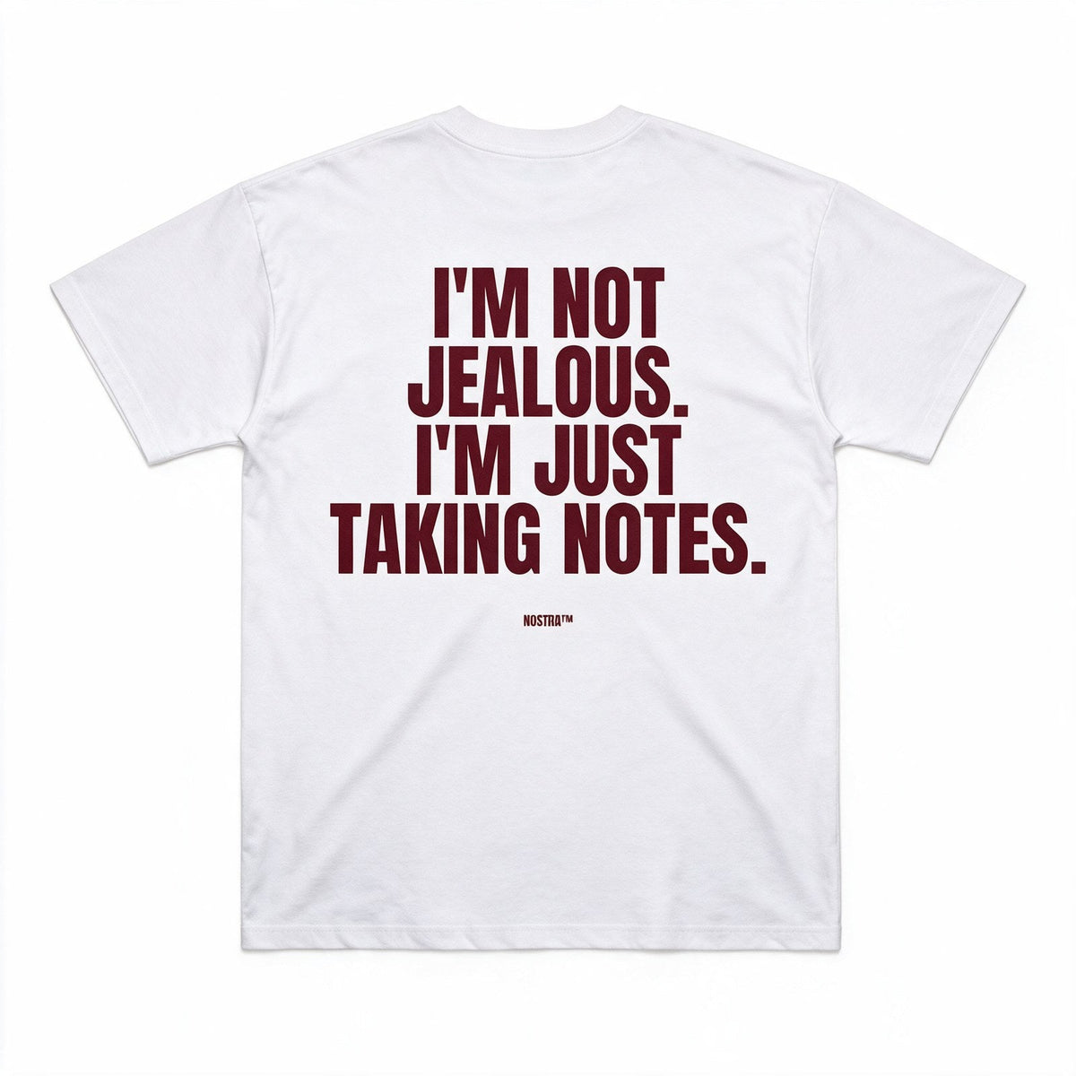 I'm Not Jealous. I'm Just Taking Notes.