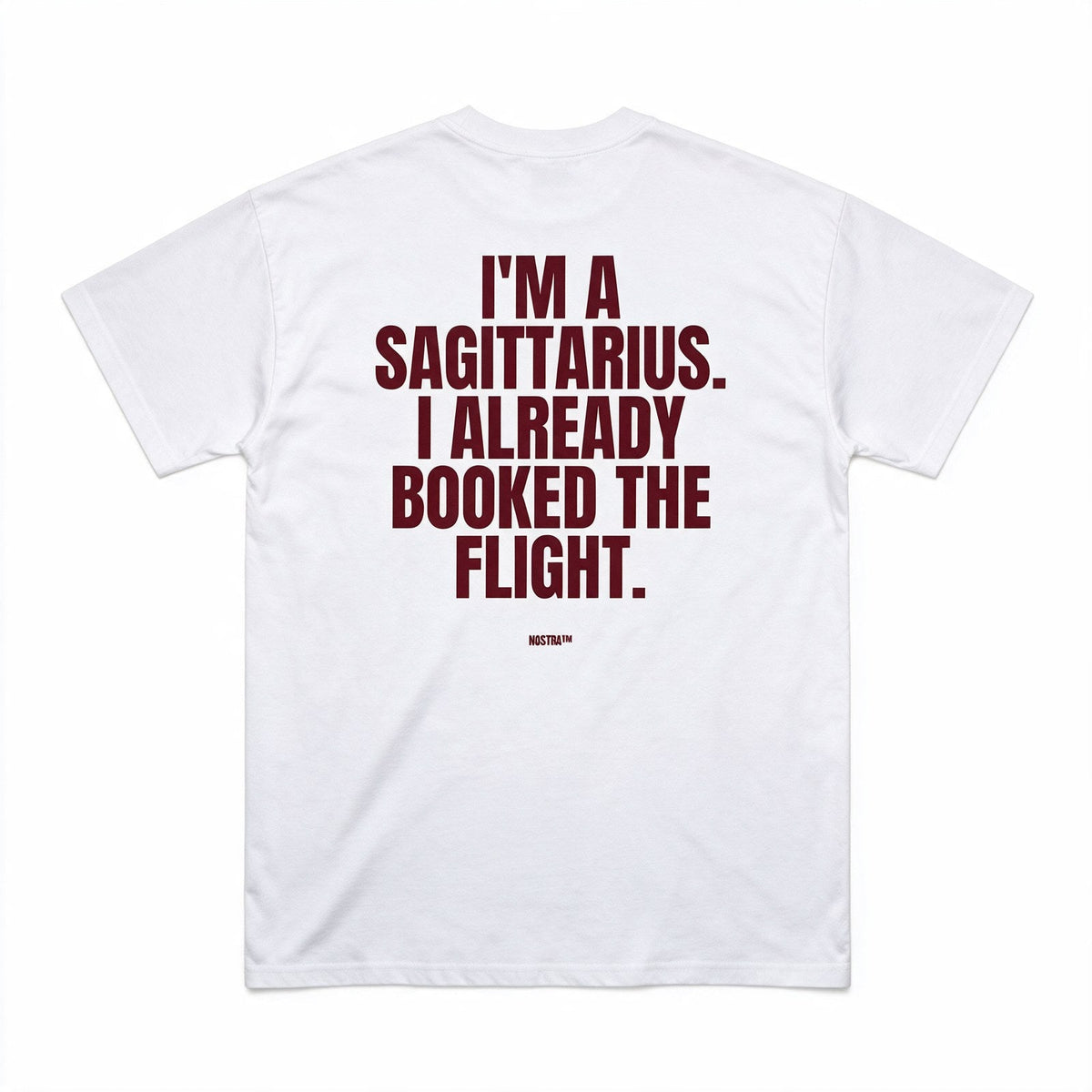 I'm A Sagittarius. I Already Booked The Flight.