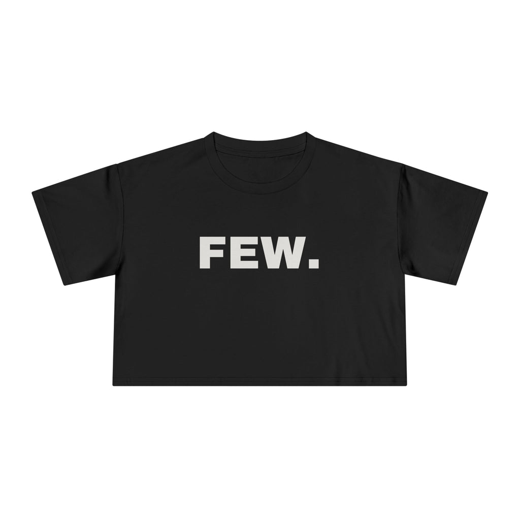 “Few.” Cropped Tee (Women) — Wide
