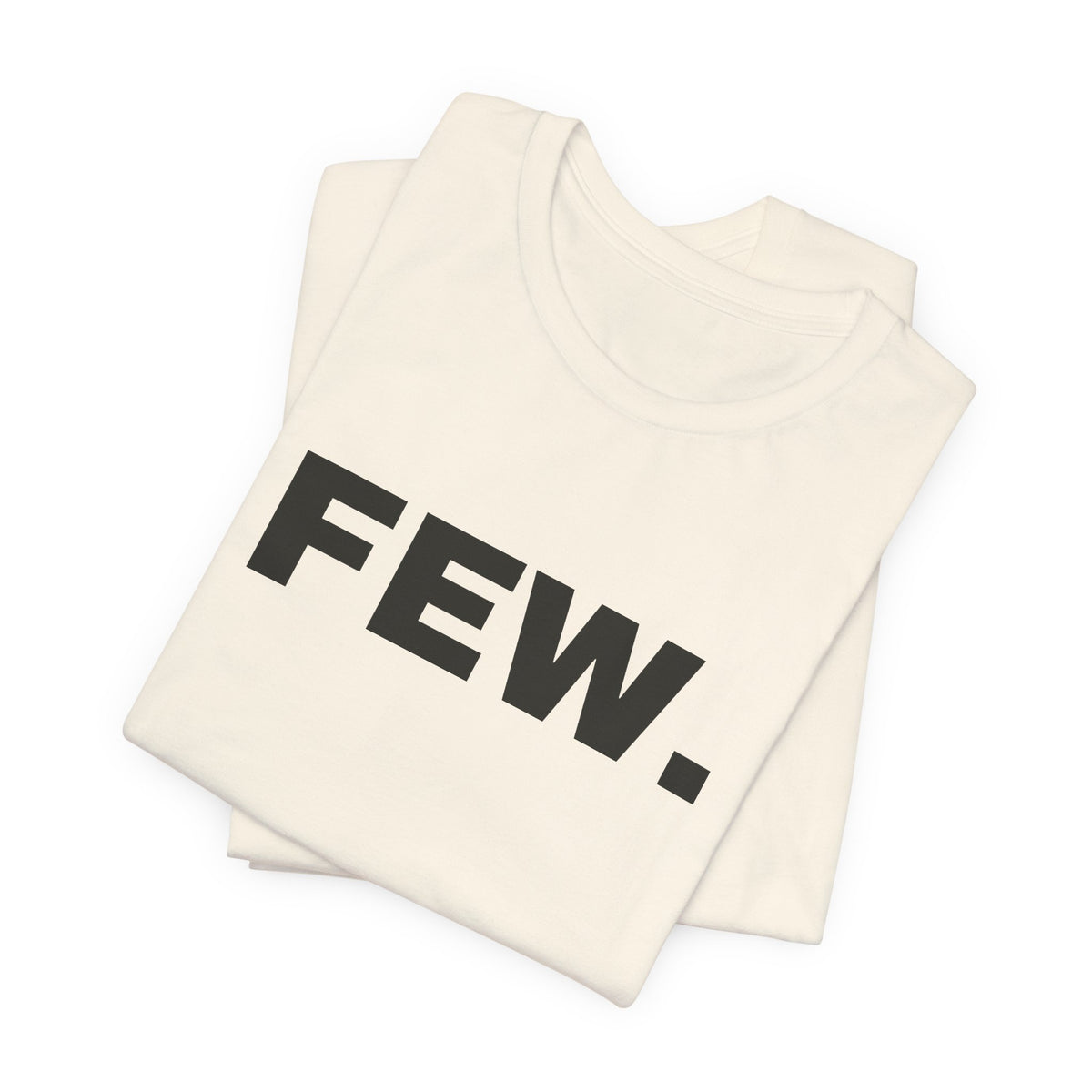 “Few.” Regular Tee — Wide