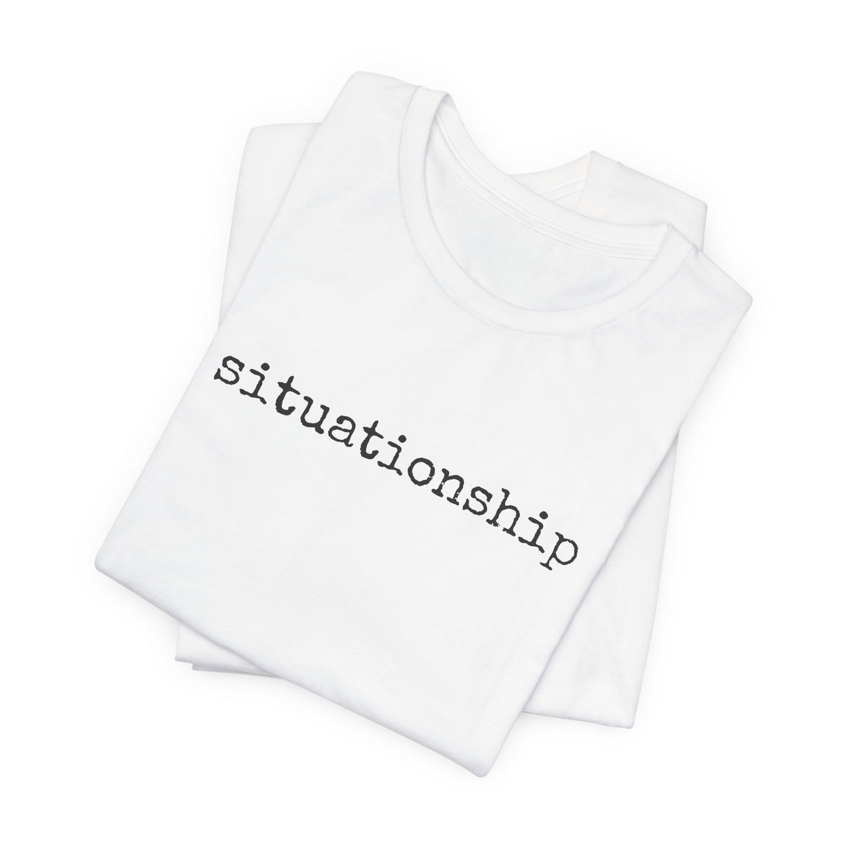 “Situationship” Regular Tee