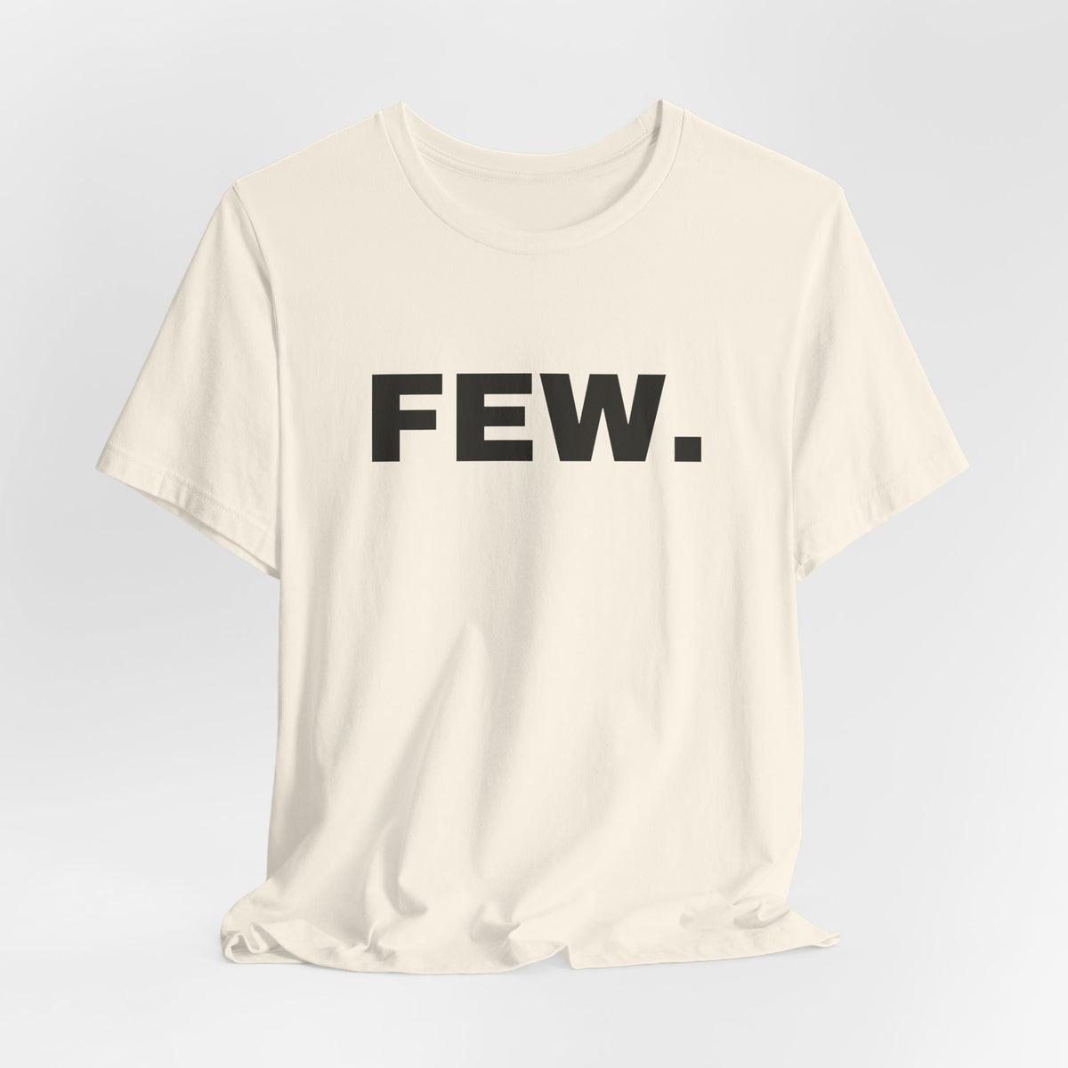 “Few.” Regular Tee — Wide