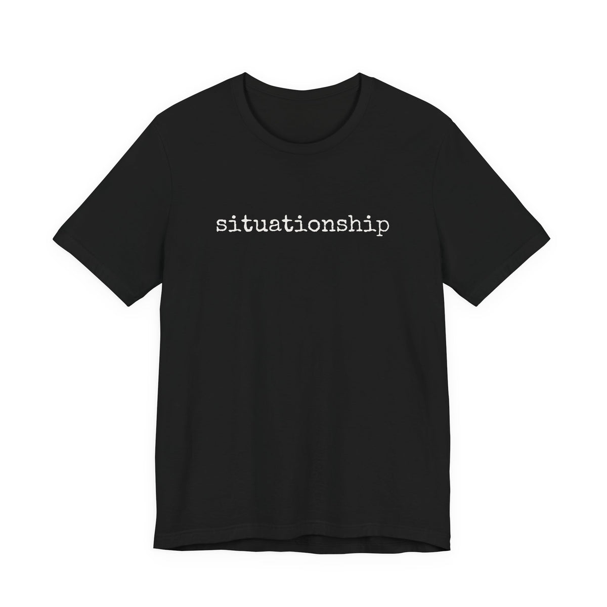 “Situationship” Regular Tee