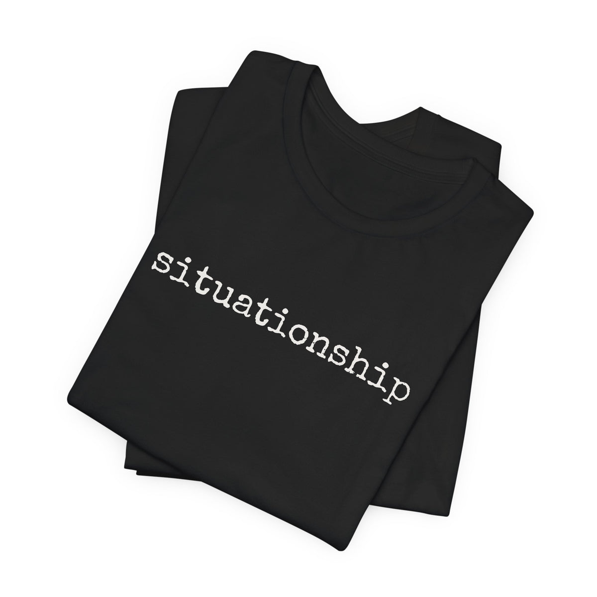 “Situationship” Regular Tee