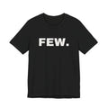 “Few.” Regular Tee — Wide