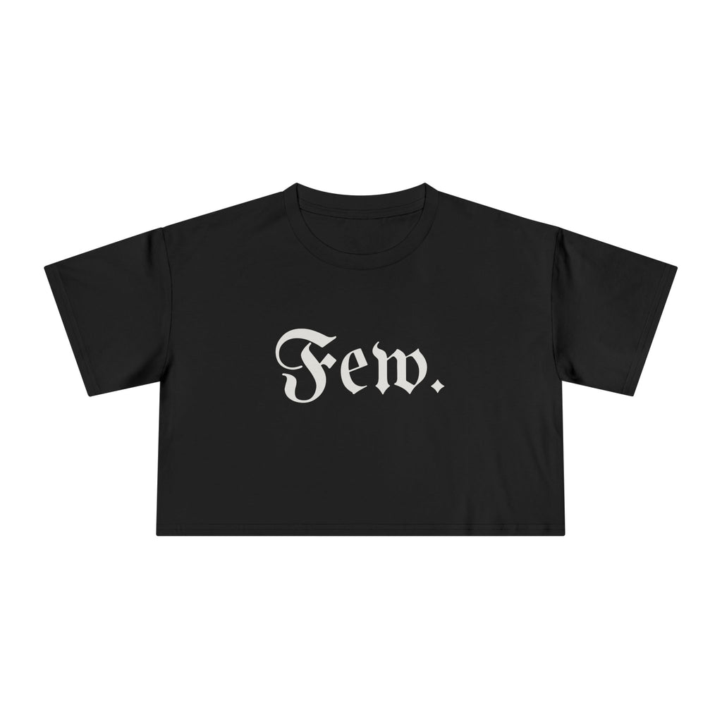 “Few.” Cropped Tee (Women) — Gothic