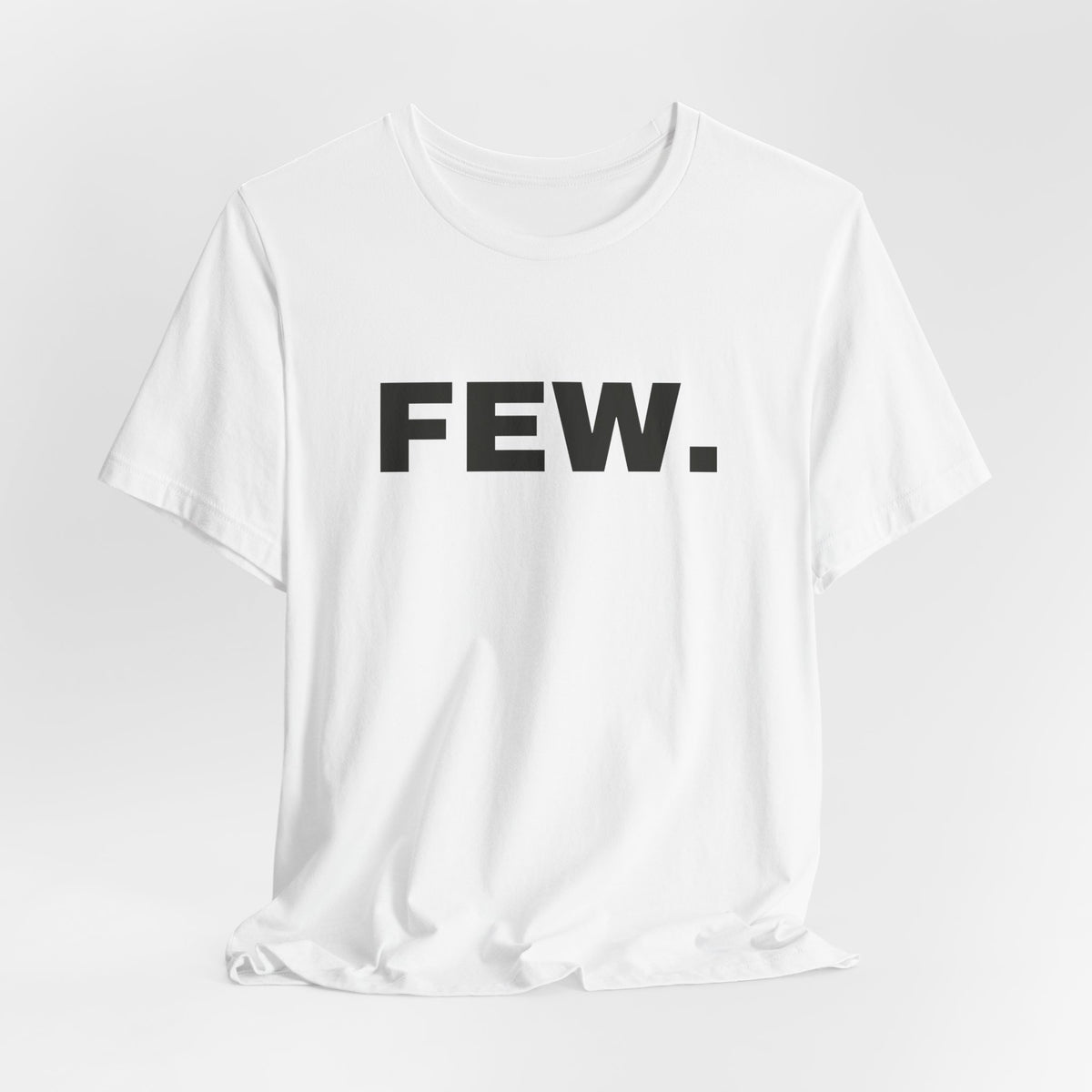 “Few.” Regular Tee — Wide