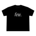 “Few.” Oversized Tee — Serif