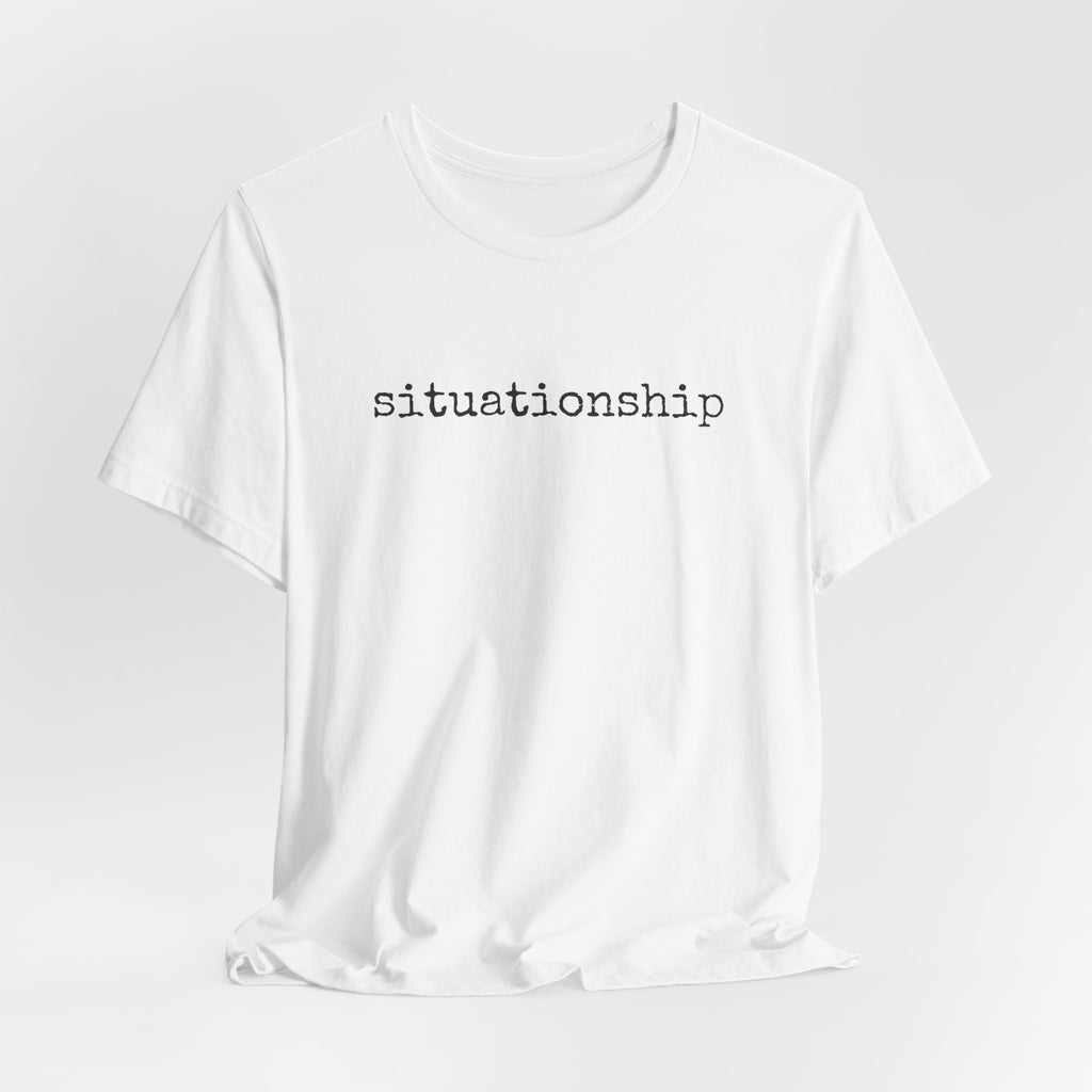 “Situationship” Regular Tee
