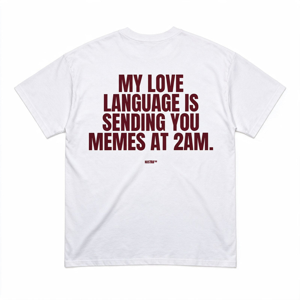 My Love Language Is Sending You Memes At 2AM.